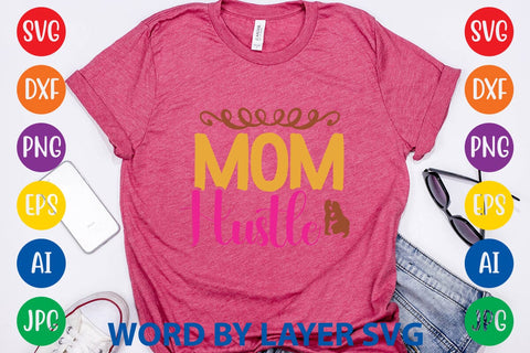 Mom Hustle SVG Design SVG Rafiqul20606 