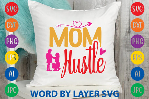 Mom Hustle SVG Design SVG Rafiqul20606 
