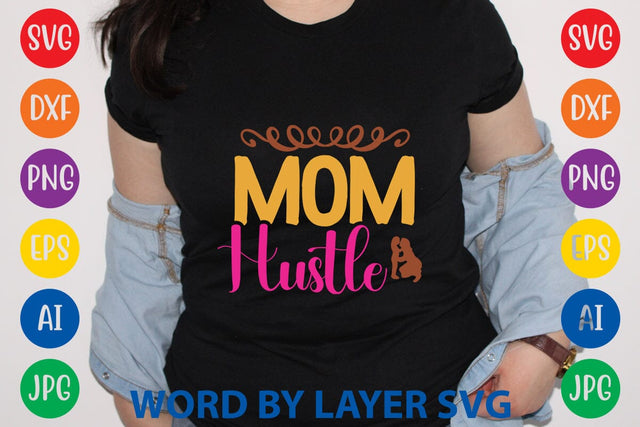 Mom Hustle SVG Design SVG Rafiqul20606 