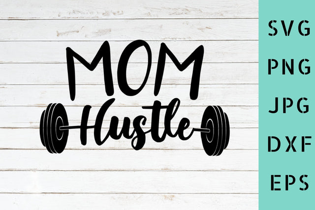 Mom Hustle SVG NextArtWorks 