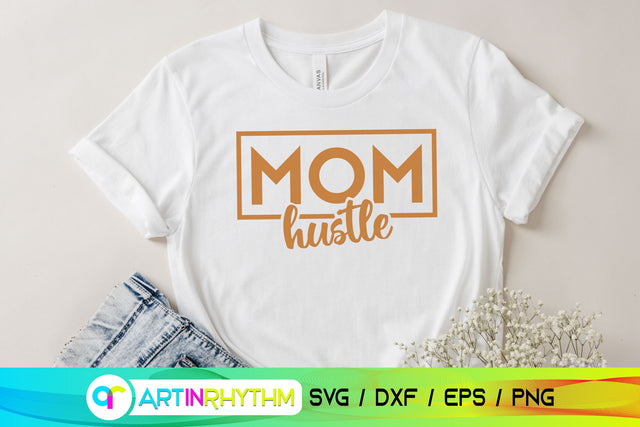 Mom Hustle svg SVG Artinrhythm shop 