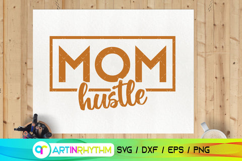 Mom Hustle svg SVG Artinrhythm shop 