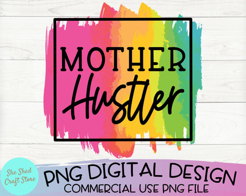 Mom Hustler Sublimation Png File, Mom Life Png, Sublimation Design, Digital, DTG Designs SVG She Shed Craft Store 