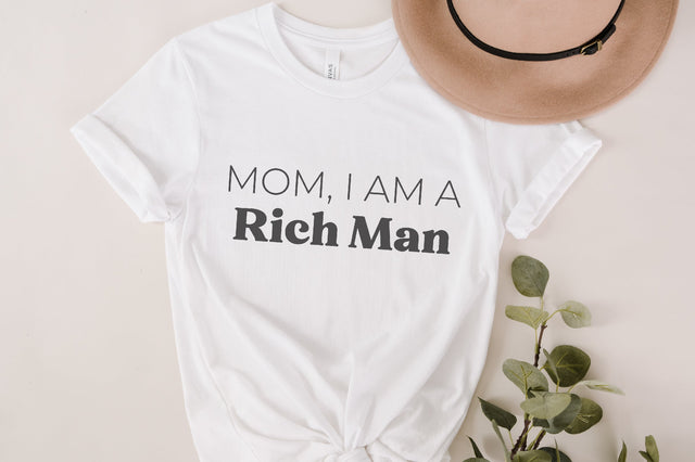 Mom I Am a Rich Man Crop Top — I Am A Rich Man, Mom Rich Man Tee, Mom Rich Man Clothing, Mom I'm a Rich Man, Mom I am a Rich Man Tshirt SVG Fauz 