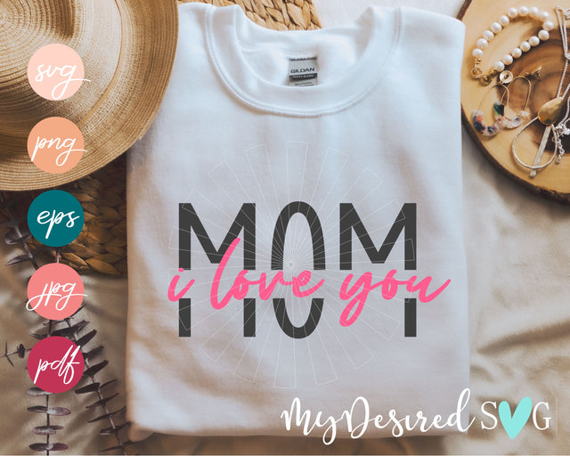 Mom I Love Mama Svg, mothers day Svg, Mom day Svg, moms day Svg, Svg files for Cricut, Svg files for Silhouette, Cutting files, Dxf, Pdf, Png, Eps, Svg SVG MyDesiredSVG 