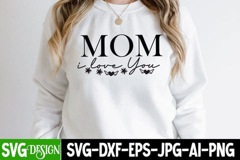 Mom i Love You SVG Cut File, Mom i Love You SVG Design, Mom i Love You Sublimation Design SVG BlackCatsMedia 