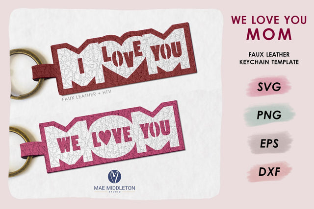 Mom I Love You, We Love You | Keychain Template SVG Mae Middleton Studio 