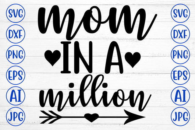 MOM IN A MILLION SVG Cut File SVG Syaman 