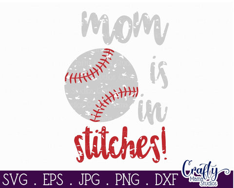 Mom Is In Stitches Svg - Baseball Svg - Funny Mom Svg SVG Crafty Mama Studios 