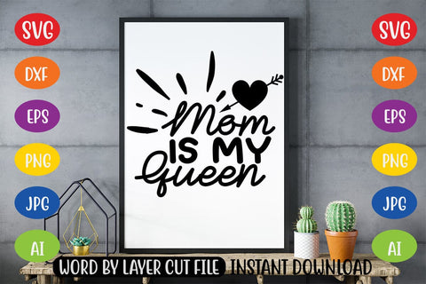 Mom is My Queen SVG SVG MStudio 