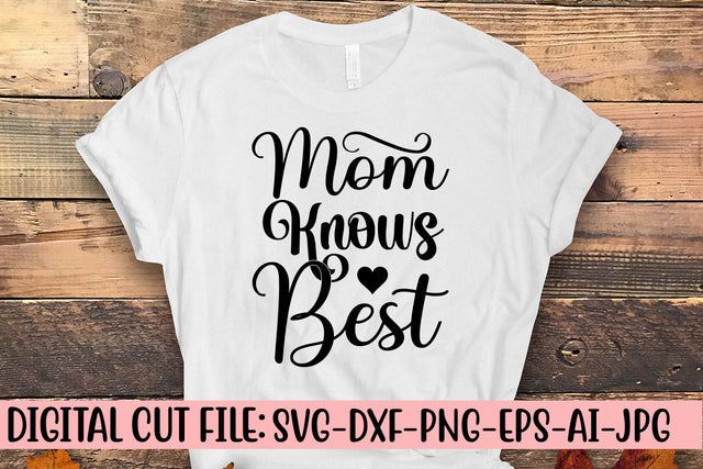 Mom Knows Best SVG Cut File SVG Syaman 
