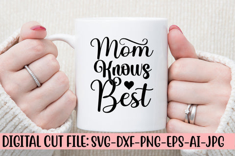Mom Knows Best SVG Cut File SVG Syaman 