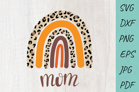 Mom Leopard Rainbow, Rainbow Mama, Mothers day SVG SVG Irina Ostapenko 