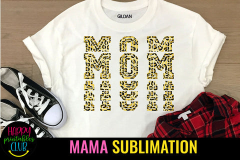Mom Leopard Sublimation Design I Mothers Day Sublimation Sublimation Happy Printables Club 