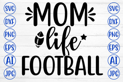 MOM LIFE FOOTBALL SVG Cut File SVG Syaman 