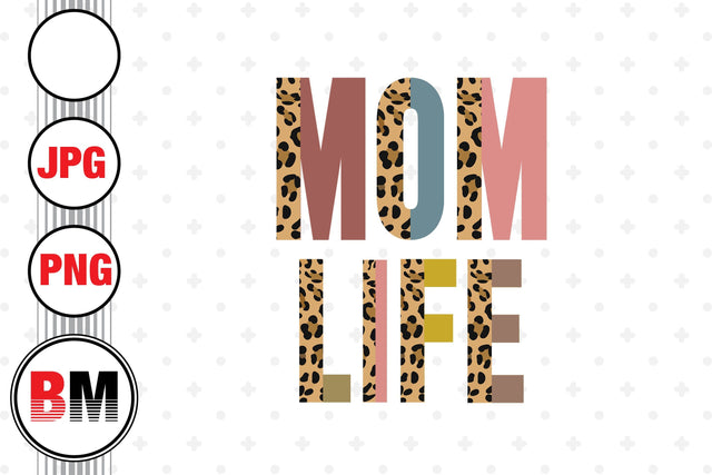 Mom Life Half Leopard PNG, JPG Files Sublimation BMDesign 