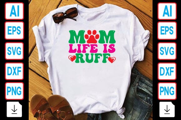 Mom Life is Ruff SVG Craftlabsvg24 