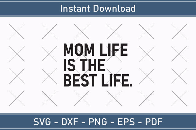 Mom Life Is The Best Life Mothers Day Svg Design SVG Debashish Barman 