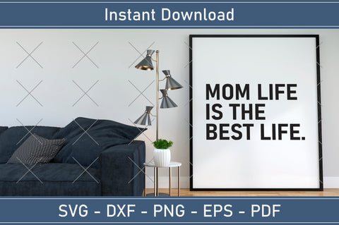 Mom Life Is The Best Life Mothers Day Svg Design SVG Debashish Barman 