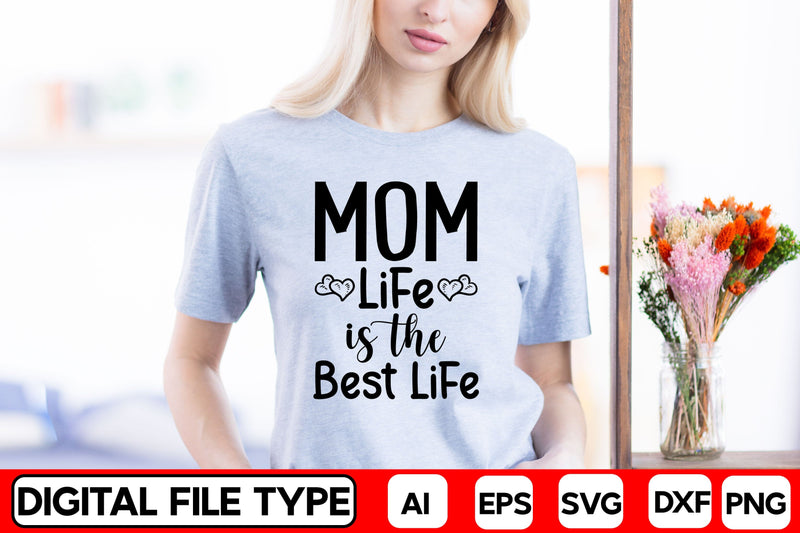 Mom Life Is The Best Life SVG CraftlabSvg29 