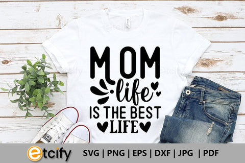 Mom life is the best life SVG SVG etcify 