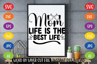 Mom Life is the Best Life SVG SVG MStudio 