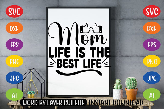 Mom Life is the Best Life SVG SVG MStudio 