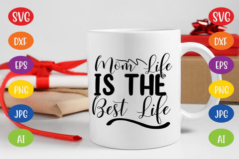 Mom Life is the Best Life SVG SVG MStudio 