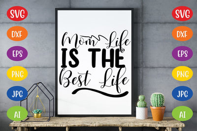 Mom Life is the Best Life SVG SVG MStudio 