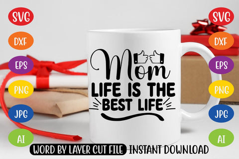 Mom Life is the Best Life SVG SVG MStudio 