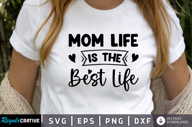 Mom life is the best life SVG SVG Regulrcrative 