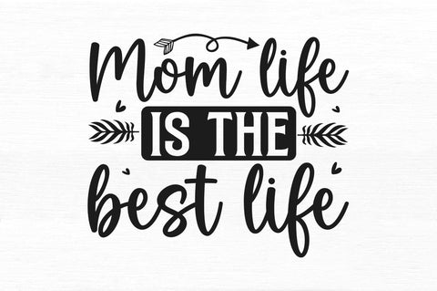 Mom life is the best life SVG SVG Regulrcrative 