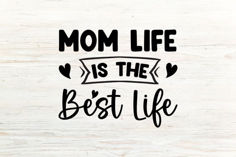 Mom life is the best life SVG SVG Regulrcrative 