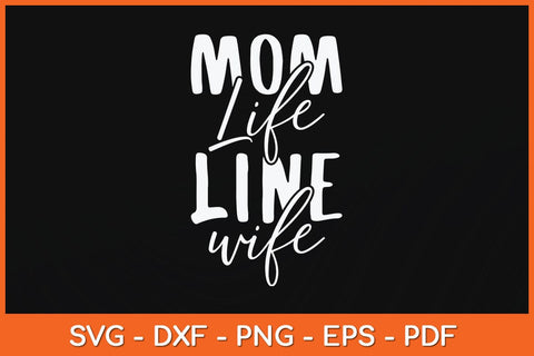 Mom Life Line Wife Lineman Mothers Day Svg Cutting File SVG Helal 