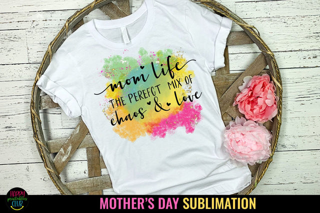 Mom Life - Mother's Day Sublimation I Mom Shirt PNG Sublimation Happy Printables Club 