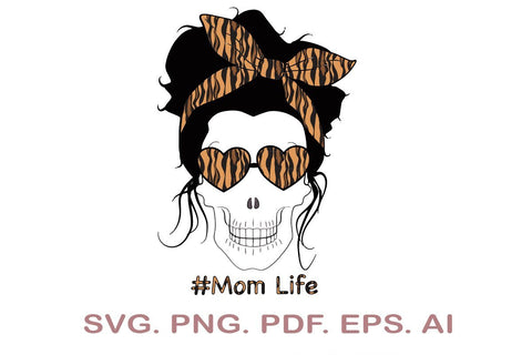 Mom Life Skull SVG Bundle, Messy Bun SVG, Leopard Mom Skull SVG, Mom Life SVG SVG MagicDesignUS 