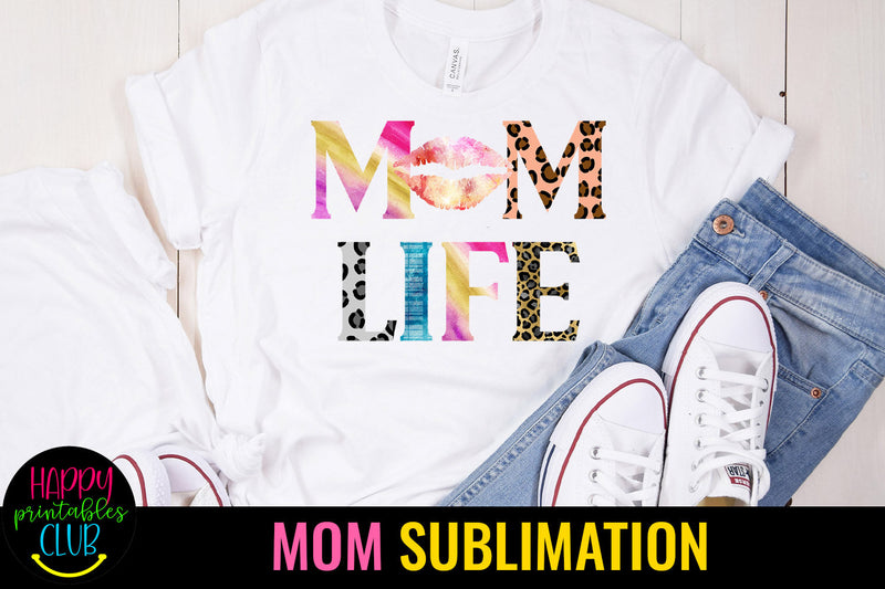 Mom Life Sublimation I Mothers Day Sublimation Sublimation Happy Printables Club 