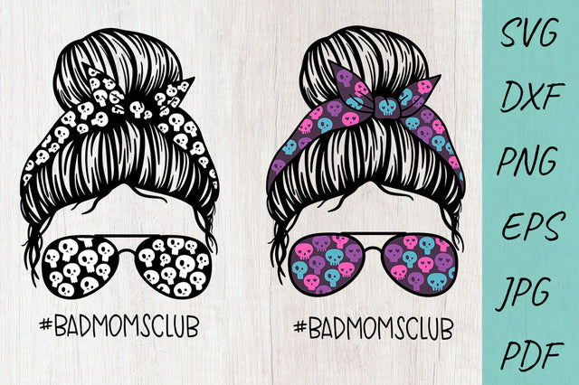 Mom life svg, Bad Moms Club, Mom Messy Bun svg, Skulls SVG Irina Ostapenko 