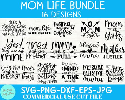 Mom Life SVG Bundle | Mom Quotes SVG | Mom Svg Sayings SVG She Shed Craft Store 