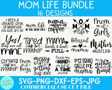 Mom Life SVG Bundle | Mom Quotes SVG | Mom Svg Sayings SVG She Shed Craft Store 