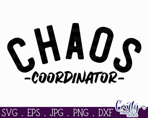 Mom Life Svg Design File | Chaos Coordinator SVG Crafty Mama Studios 