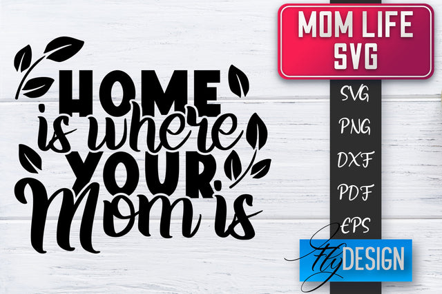 Mom Life SVG | Mother Quotes SVG | Mum Sayings SVG SVG Fly Design 