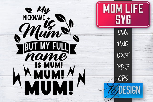 Mom Life SVG | Mother Quotes SVG | Mum Sayings SVG SVG Fly Design 