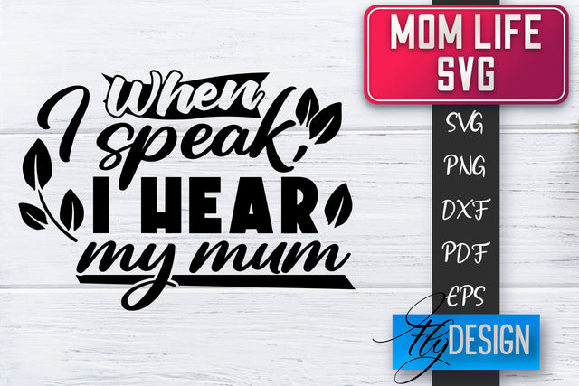 Mom Life SVG | Mother Quotes SVG | Mum Sayings SVG SVG Fly Design 