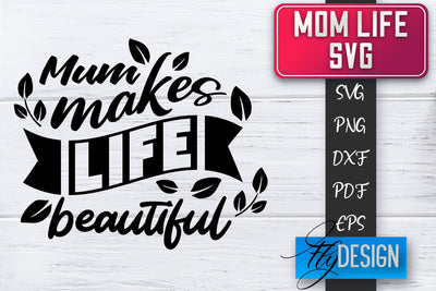 Mom Life SVG | Mother Quotes SVG | Mum Sayings SVG SVG Fly Design 