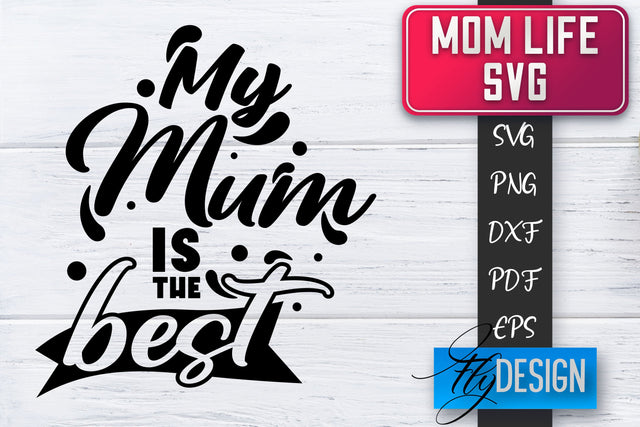 Mom Life SVG | Mother Quotes SVG | Mum Sayings SVG SVG Fly Design 