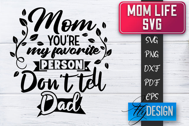 Mom Life SVG | Mother Quotes SVG | Mum Sayings SVG SVG Fly Design 