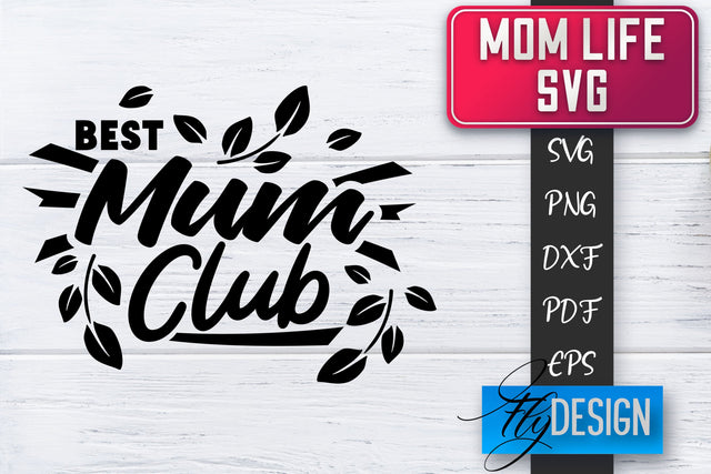 Mom Life SVG | Mother Quotes SVG | Mum Sayings SVG SVG Fly Design 