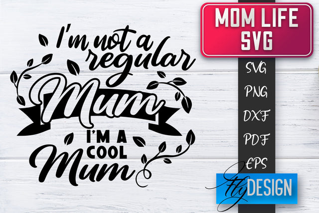 Mom Life SVG | Mother Quotes SVG | Mum Sayings SVG SVG Fly Design 