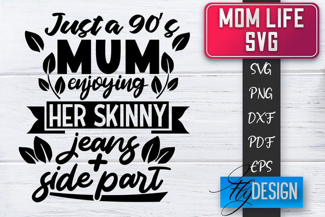 Mom Life SVG | Mother Quotes SVG | Mum Sayings SVG SVG Fly Design 